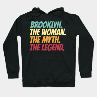 Brooklyn The Woman The Myth The Legend Hoodie